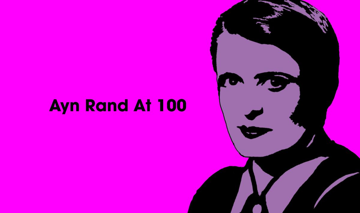 Ayn Rand At 100