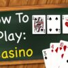 How to Play Casino Games