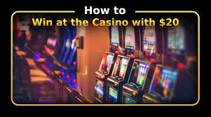 How to Win at the Casino with $20